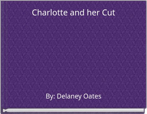 Front cover of 'Charlotte and her Cut' 