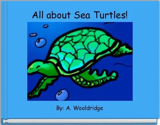 Front cover of 'All about Sea Turtles!' 
