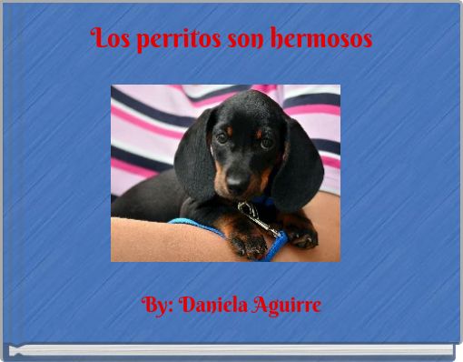 Front cover of 'Los perritos son hermosos' 
