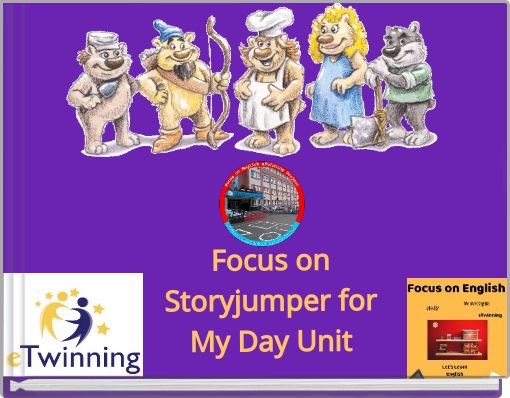 Focus on Storyjumper for My Day Unit
