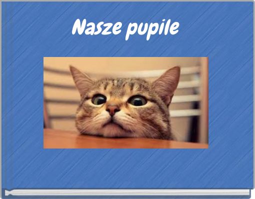 Nasze    pupile