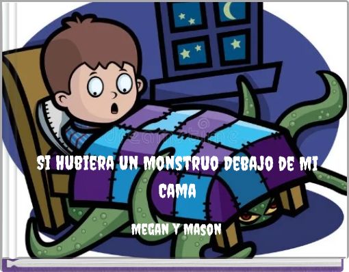 Si Hubiera un Monstruo Debajo de Mi Cama