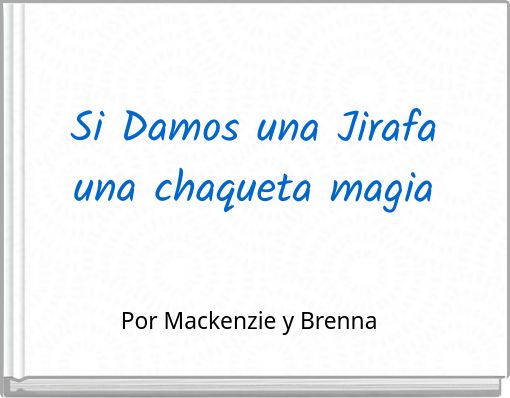 Si Damos una Jirafa una chaqueta magia