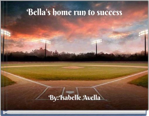 Bella's home run to success