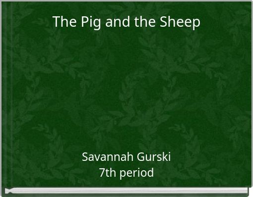 The Pig and the Sheep