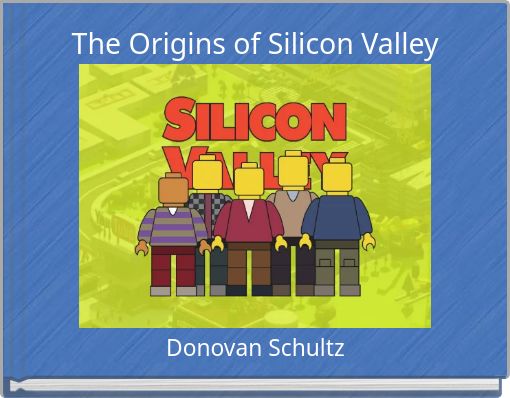 The Origins of Silicon Valley