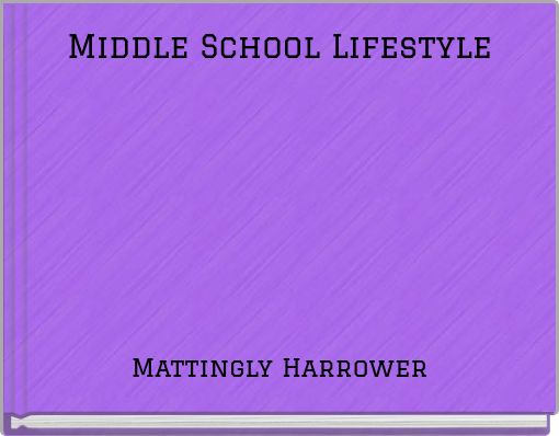Book Cover for: Middle School Lifestyle