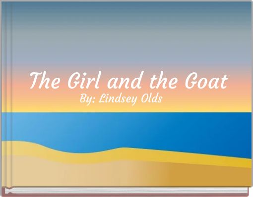 The Girl and the Goat