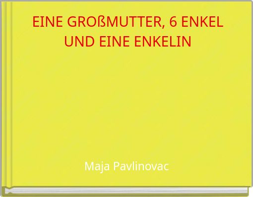 Front cover of 'EINE GROßMUTTER, 6 ENKEL UND EINE ENKELIN' 