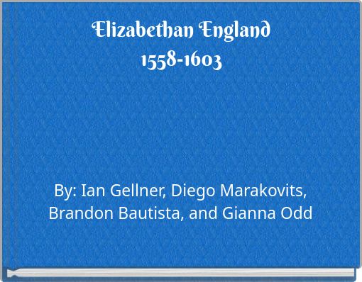 Elizabethan England 1558-1603