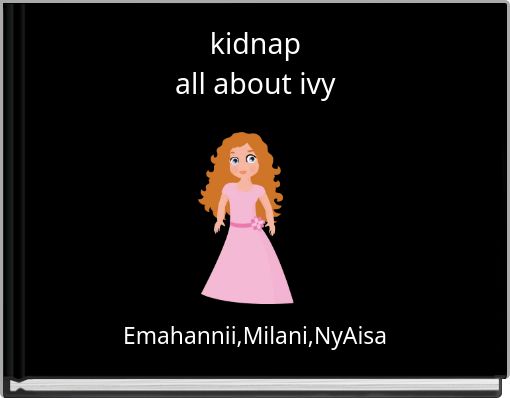 kidnap all about ivy