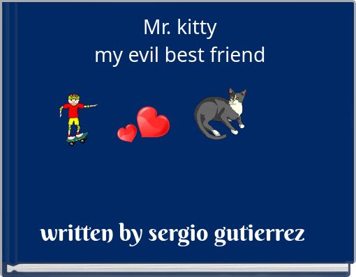 Front cover of 'Mr. kittymy evil best friend' 