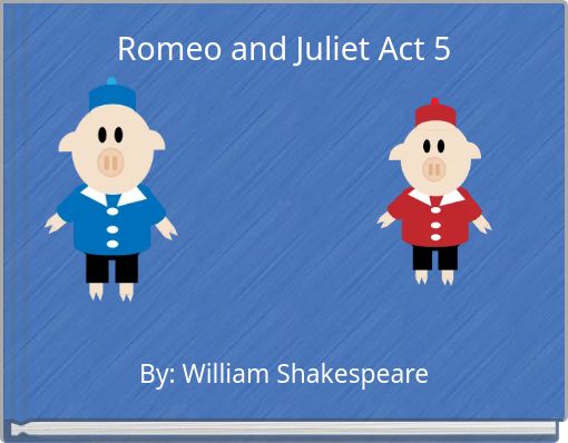 Romeo and Juliet Act 5