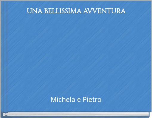 UNA BELLISSIMA AVVENTURA