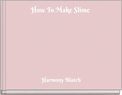 How To Make Slime