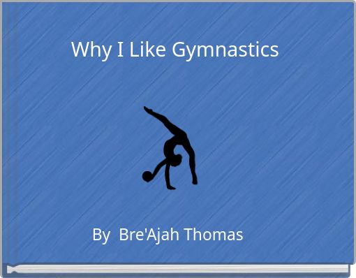 Why I Like Gymnastics