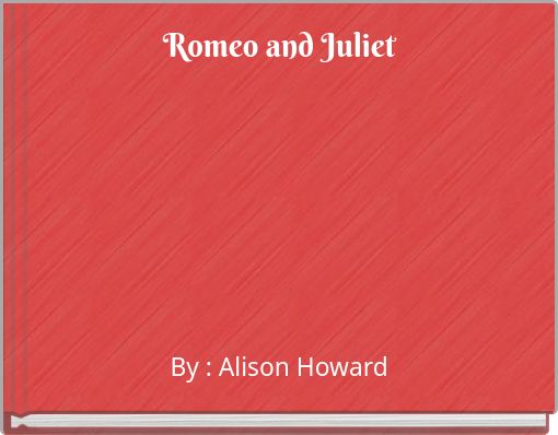 Romeo and Juliet