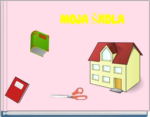 MOJA ŠKOLA
