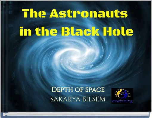 Front cover of 'The Astronauts in the Black Hole' 
