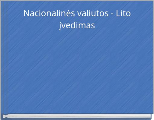 Nacionalinės valiutos - Lito įvedimas