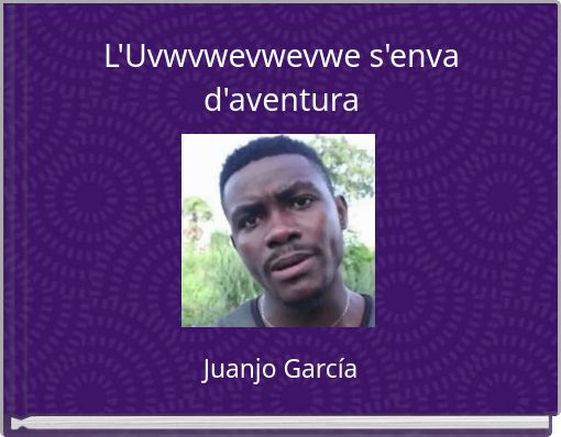 Book Cover for: L'Uvwvwevwevwe s'enva d'aventura