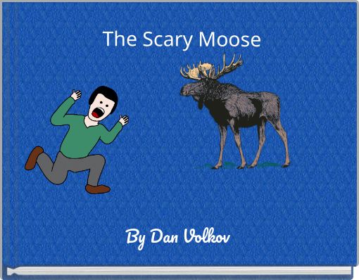 The Scary Moose