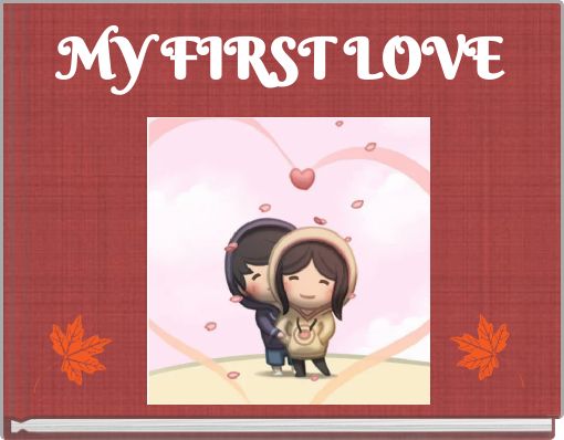 Front cover of 'MY FIRST LOVE' 