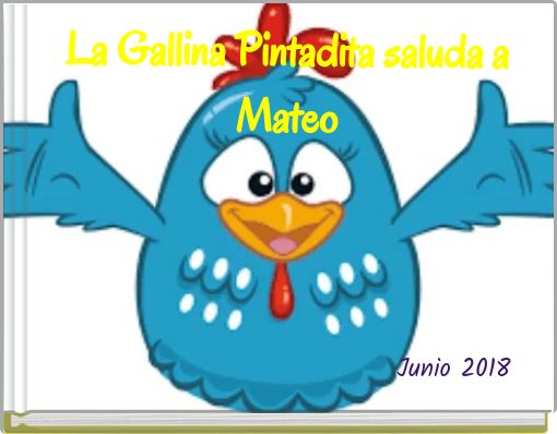 La Gallina Pintadita saluda a Mateo