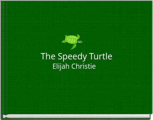 The Speedy Turtle