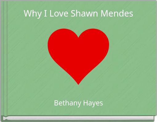 Front cover of 'Why I Love Shawn Mendes' 