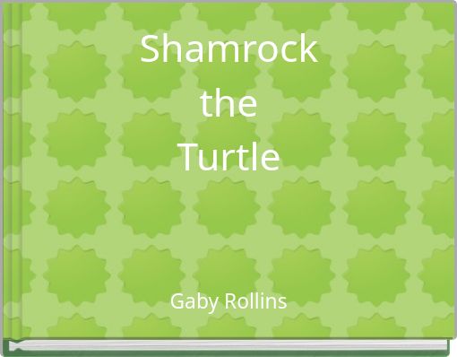 Shamrock the Turtle