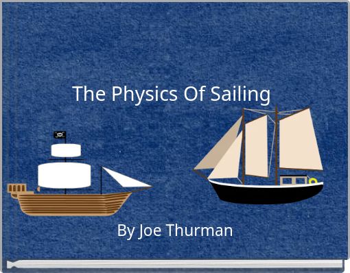 The Physics Of Sailing
