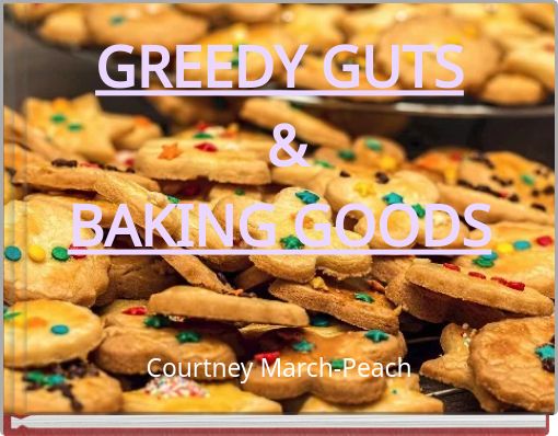 Front cover of 'GREEDY GUTS &BAKING GOODS' 
