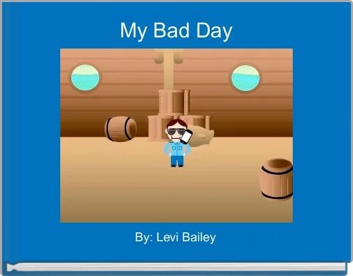 My Bad Day