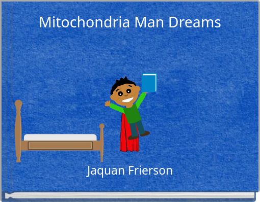 Mitochondria Man Dreams