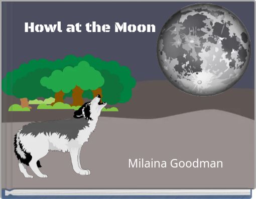 Howl at﻿ the Moon