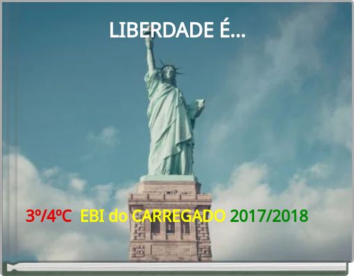 LIBERDADE É...