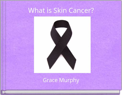 What is Skin Cancer?