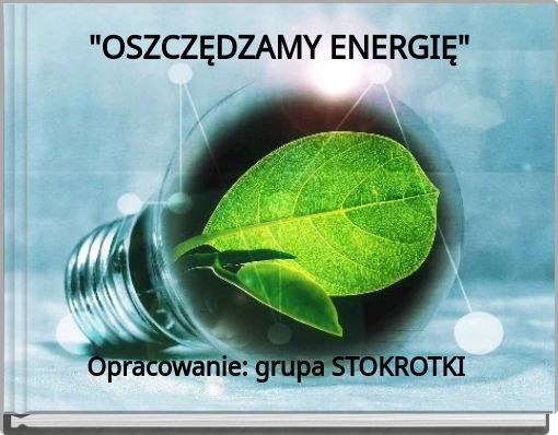 "OSZCZĘDZAMY ENERGIĘ"