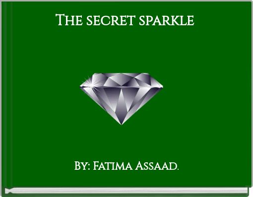 The sec﻿ret sparkle