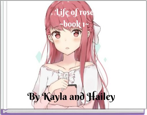 Life of rose~book 1~