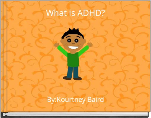 Front cover of 'What is ADHD?' 
