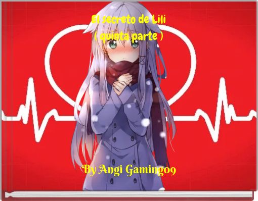 El secreto de Lili ( quinta parte )