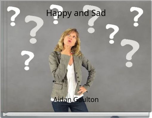 Happy and Sad