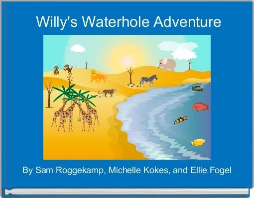 Front cover of 'Willy's Waterhole Adventure' 