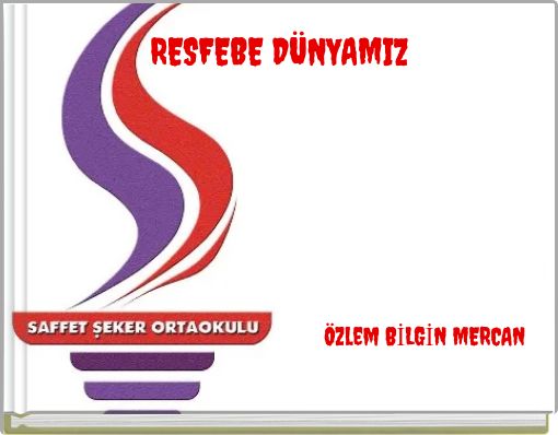 RESFEBE DÜNYAMIZ