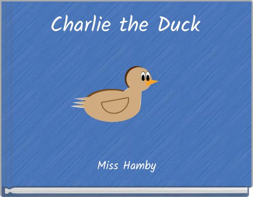 Charlie the Duck