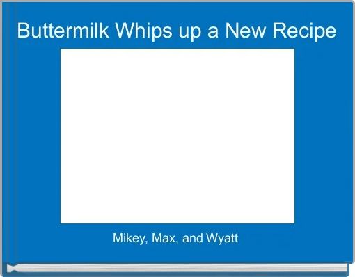 Front cover of 'Buttermilk Whips up a New Recipe' 