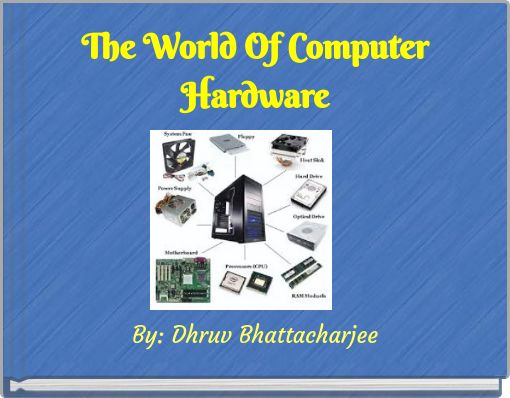 The World Of Computer Hardware
