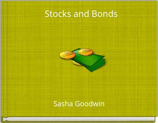 Stocks and Bonds